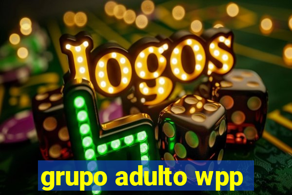 grupo adulto wpp